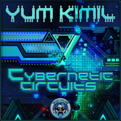Blackout Records - YUM KIMIL - Cybernetic Circuits