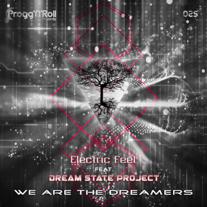 ProggNRoll Records - ELECTRIC FEEL, DREAM STATE PROJECT - We Are The Dreamers