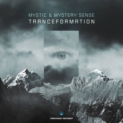 Profound Records - MYSTIC , MYSTERY SENSE - Tranceformation