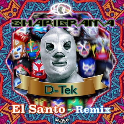 Spiral Trax Records - D-TEK, SHARIGRAMA - El Santo
