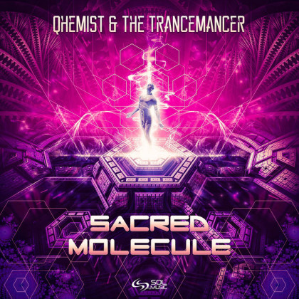 Sol Music - QHEMIST, THE TRANCEMANCER - Sacred Molecule