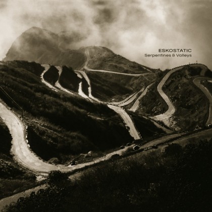 Ultimae Records - ESKOSTATIC - Serpentines and Valleys