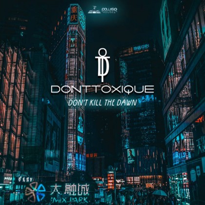 Power House - DONTTOXIQUE - Don't Kill The Dawn