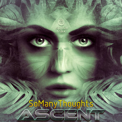 Spiral Trax Records - ASCENT - So Many Thoughts