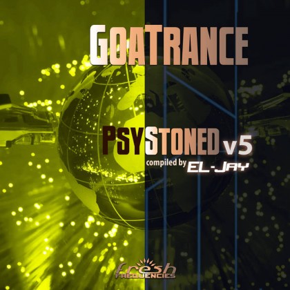 Fresh Frequencies - EL-JAY - GoaTrance PsyStoned v5 (compiled by EL-Jay)