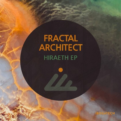 IBOGATECH - FRACTAL ARCHITECT - Hiraeth - EP
