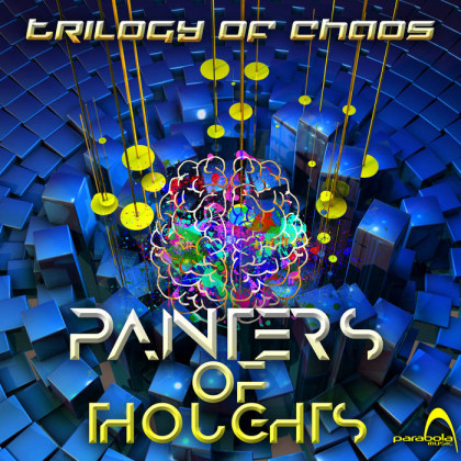 Parabola Music - PAINTERS OF THOUGHTS - Trilogy Of Chaos