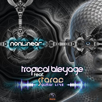 Dacru Records - TROPICAL BLEYAGE, STARAC - Nonlinear