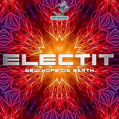 Goa Records - ELECTIC - New Hope On Earth