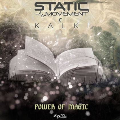 Sol Music - STATIC MOVEMENT, KALKI - Power of Magic