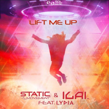 Sol Music - STATIC MOVEMENT, ILAI - Lift Me Up