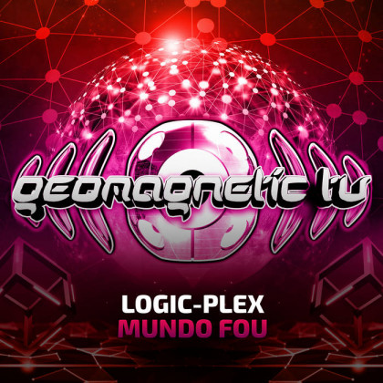 Geomagnetic.tv - LOGIC PLEX - Mundo Fou