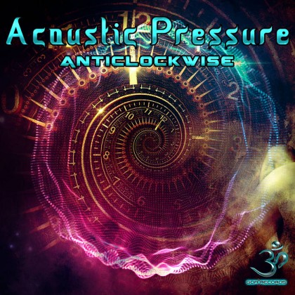 Goa Records - ACOUSTIC PRESSURE - Anticlockwise
