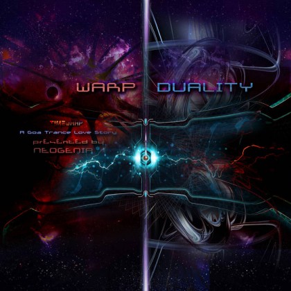 Timewarp Records - .Various - Warp Duality: A Goa Trance Love Story Presented By Neogenia