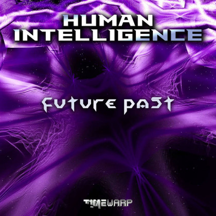 Timewarp Records - HUMAN INTELLIGENCE - Future Past