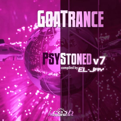 Fresh Frequencies - .Various - GoaTrance PsyStoned Compiled by EL-Jay, Vol. 7