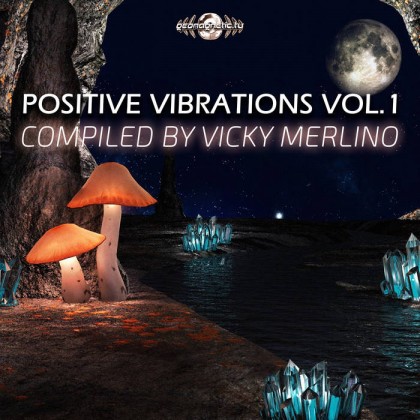Geomagnetic.tv - VICKY MERLINO - Positive Vibrations - Compiled By Vicky Merlino Vol. 1