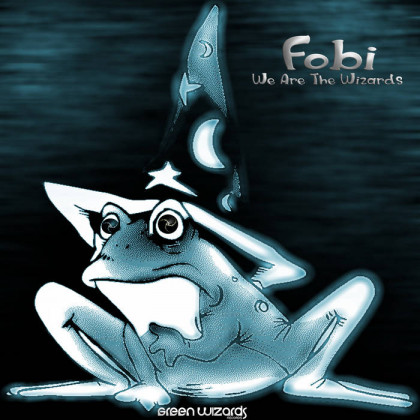 Green Wizards Records - FOBI - We Are The Wizards