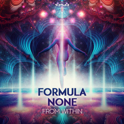 Iono Music - FORMULA NONE - From Within