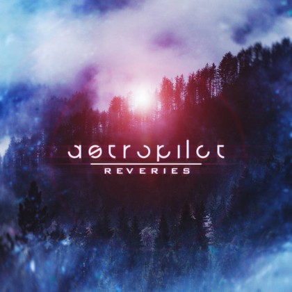 Astropilot Music - ASTROPILOT - Reveries