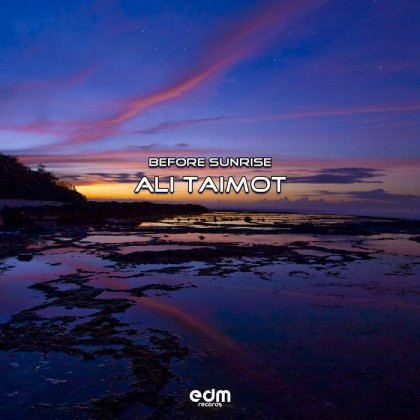 Edm Records - ALI TAIMOT - Before Sunrise