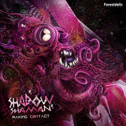 Forestdelic Records - SHADOW SHAMAN - Making Contact
