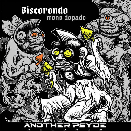 Another Psyde Records - BISCORONDO - Mono Dopado