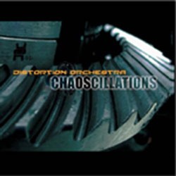 Relativity Records - DISTORTION ORCHESTRA - chaoscillations