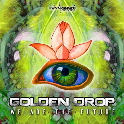 Ovnimoon Records - GOLDEN DROP - We Are The Future