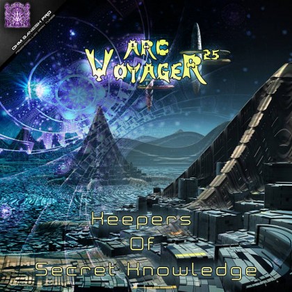 Ohm Ganesh Pro - ARC VOYAGER 25 - Keepers Of Secret Knowledge