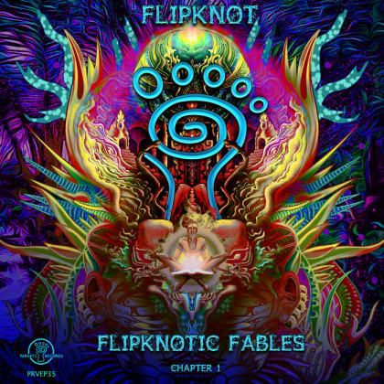 Parvati Records - FLIPKNOT - Flipknotic Fables - Chapter 1