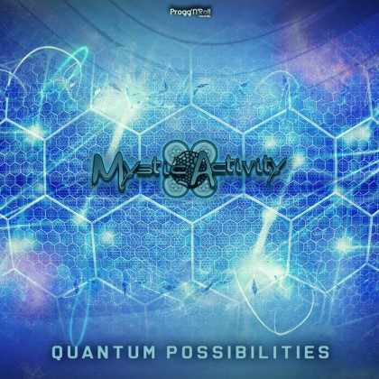 ProggNRoll Records - MYSTIC ACTIVITY - Quantum Posibilities