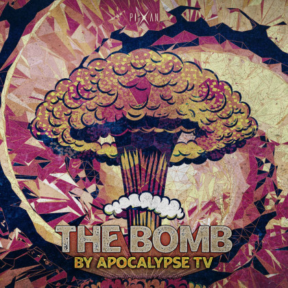 Pixan Recordings - APOCALYPSE TV - The Bomb