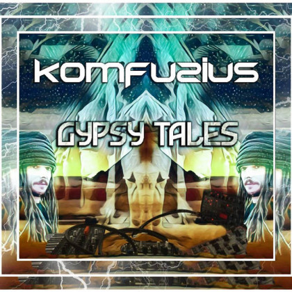 Anarchic Freakuency Records - KOMFUZIUS - Gypsy Tales