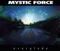 Psy Harmonics - MYSTIC FORCE - Everglade