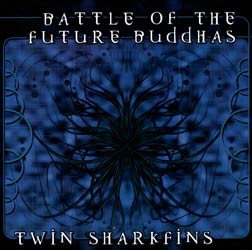 BooM! Records - BATTLE OF THE FUTURE BUDDHAS - twin sharkfins