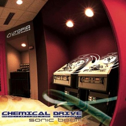 Utopia Records - CHEMICAL DRIVE - Sonic Boom