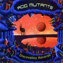 Discovalley Records - .Various - acid mutants