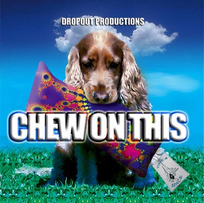 Dropout Productions - .Various - Chew On This