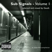 Interchill Records - .Various - Sub Signals Vol. 1 Selected and Mixed by Gaudi