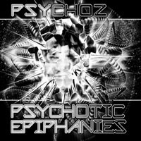 Geomagnetic.tv - PSYCHOZ - Psychotic Epiphanies