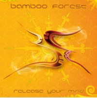 Neurobiotic Records - BAMBOO FOREST - Release Your Mind