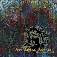Free Radical Records - .Various - Problematic Planet