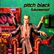 Dubmission Records - PITCH BLACK - Futureproof (reissue & remixes)