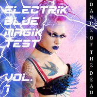 Blue Magik Records - .Various - Electrik Blue Magik Test Vol. 1 – Dance of the Dead