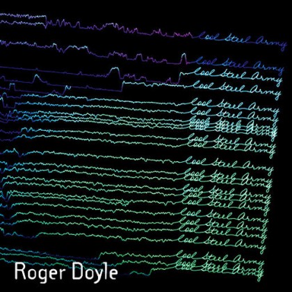 Psychonavigation Records - ROGER DOYLE - Cool Steel Army