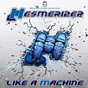 Mind Control Records - MESMERIZER - Like A Machine