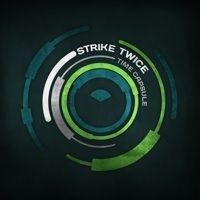 Nano Records - STRIKE TWICE - Time Capsule