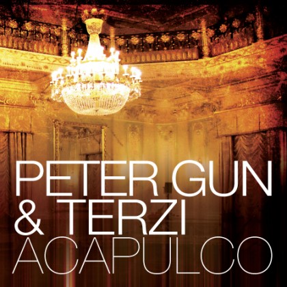 Iboga Records - PETER GUN AND TERZI - Acapulco - Digital EP