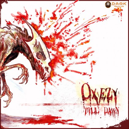 D-A-R-K- Records - OXEZY - TiLL Dawn